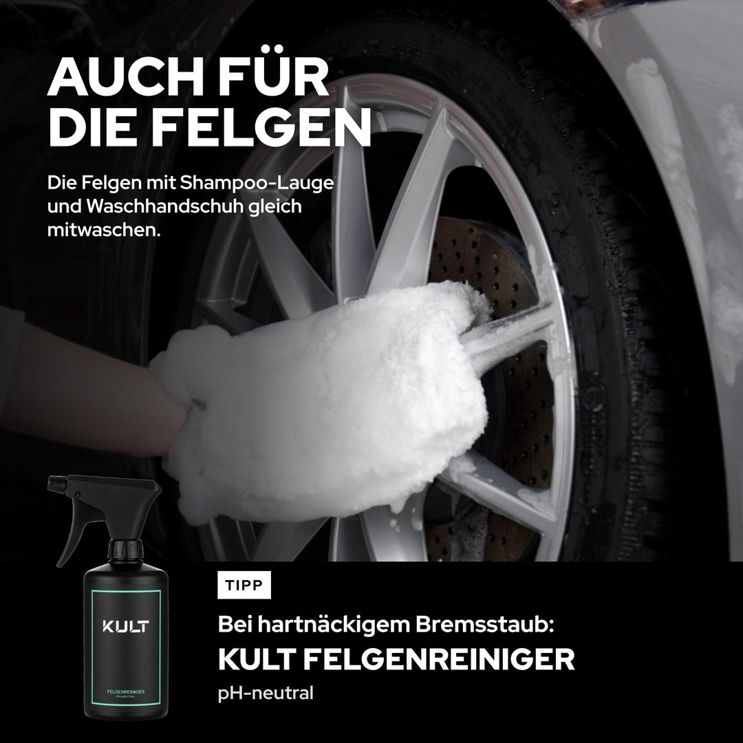 Felgen mit KULT Autoshampoo und Waschhandschuh waschen, bei Bremsstaub KULT Felgenreiniger pH-neutral
