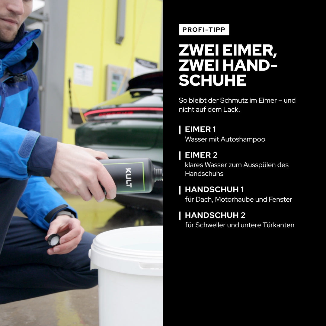Profi-Tipp für die Handwäsche: Zwei-Eimer-Methode und zwei KULT Waschhandschuhe für oben und unten